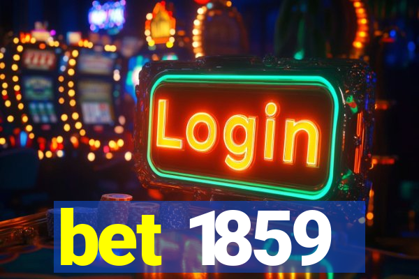 bet 1859